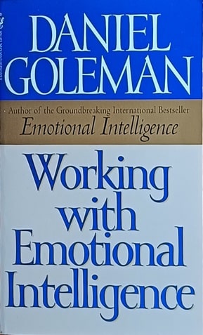 Goleman: Working with Emotional Intelligence