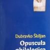Škiljan-Opuscula philologica