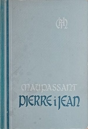 Maupassant: Pierre i Jean