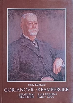 Radovčić: Dragutin Gorjanović-Kramberger i krapinski pračovjek