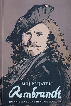 van Loon-Moj prijatelj Rembrandt