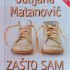 Matanović: Zašto sam vam lagala
