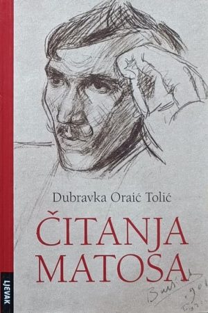 Oraić Tolić: Čitanja Matoša