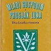 Šenoa: Mladi gospodin / Prosjak Luka