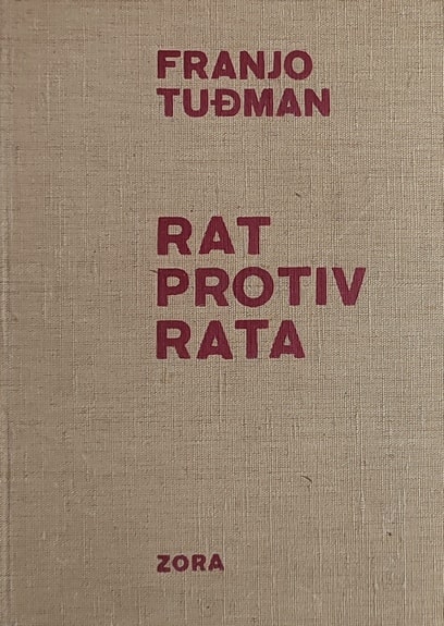 Tuđman: Rat protiv rata