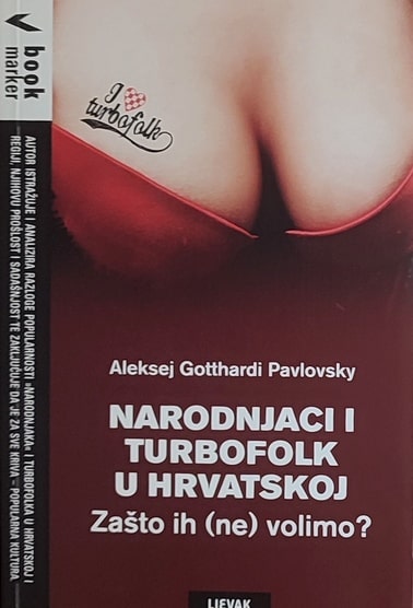Gotthardi Pavlovsky: Narodnjaci i turbofolk u Hrvatskoj