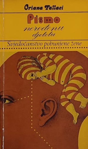 Fallaci: Pismo nerođenu djetetu