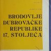 Luetić-Brodovlje Dubrovacke Republike 17 stoljeća