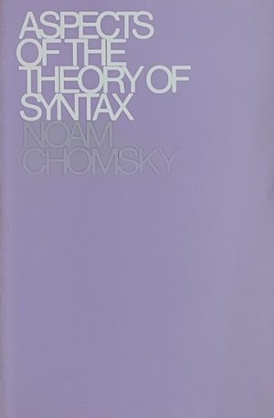 Chomsky: Aspects of the Theory of Syntax