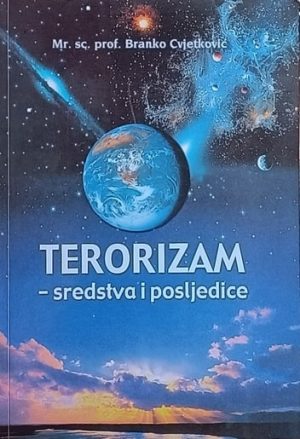 Cvjetković: Terorizam - sredstva i posljedice
