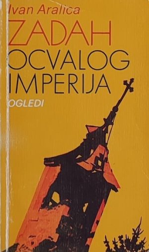 Aralica: Zadah ocvalog imperija