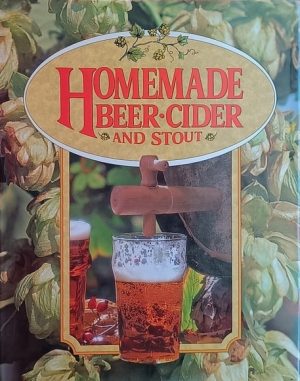 Homemade Beer, Cider and Stout