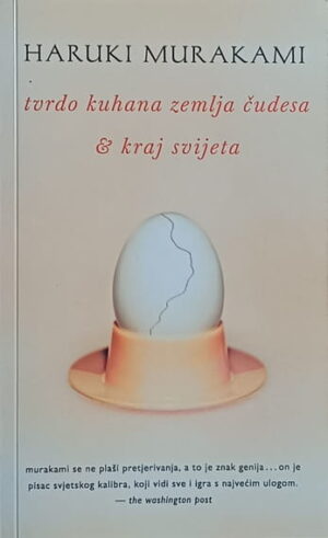 Murakami: Tvrdo kuhana zemlja čudesa