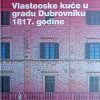 Lazarević: Vlasteoske kuće u gradu Dubrovniku 1817. godine