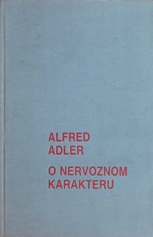 Adler: O nervoznom karakteru