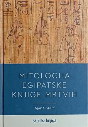Uranić: Mitologija egipatske knjige mrtvih