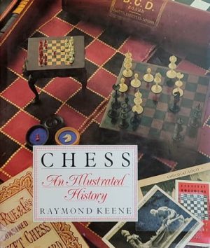 Keene: Chess An Illustrated History