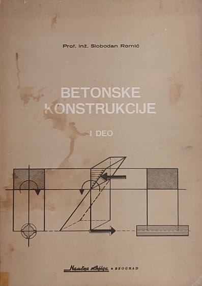 Romić: Betonske konstrukcije: I deo