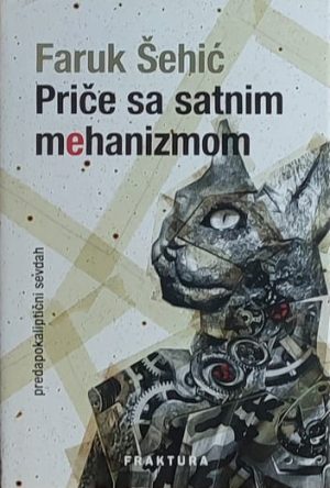 Šehić: Priče sa satnim mehanizmom