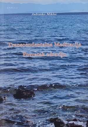Miklec: Transcendentalna Meditacija: Povratak zdravlju