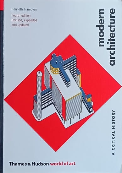Frampton-Modern architecture-A critical history