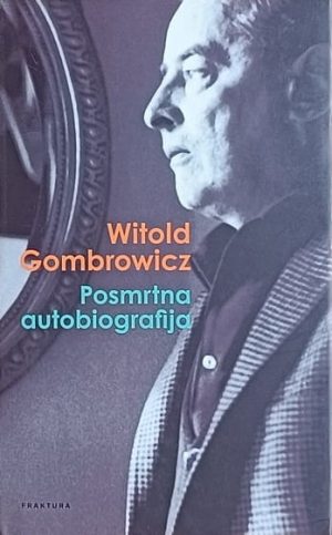 Gombrowicz-Posmrtna autobiografija