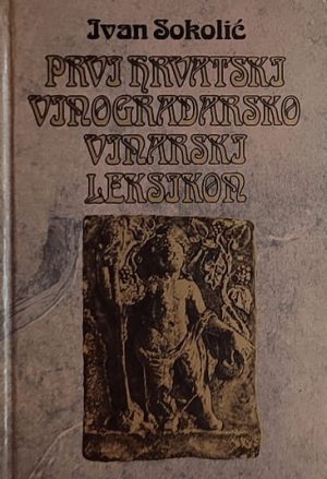Sokolić-Prvi hrvatski vinogradarsko vinarski leksikon
