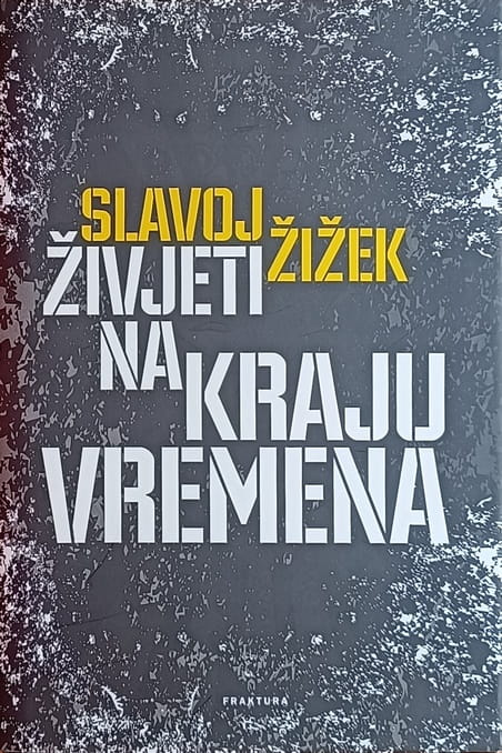 Žižek-Živjeti na kraju vremena