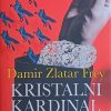 Zlatar Frey: Kristalni kardinal