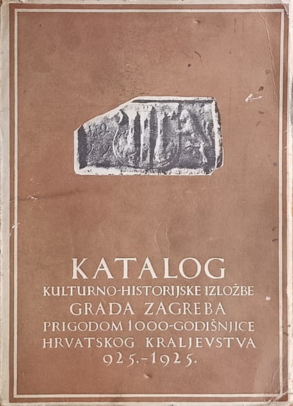 Katalog kulturno-historijske izložbe grada Zagreba
