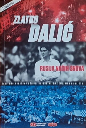 Dalić-Rusija naših snova