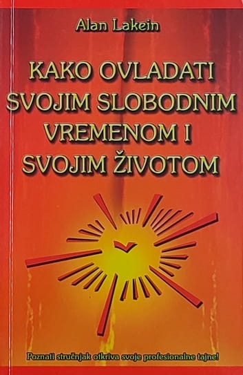 Lakein-Kako ovladati svojim slobodnim vremenom