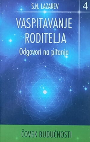 Lazarev: Vaspitavanje roditelja
