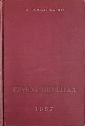 Mandić: Crvena Hrvatska u svijetlu povijesnih izvora