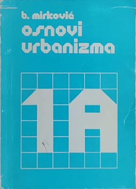 Mirković: Osnovi urbanizma 1/A